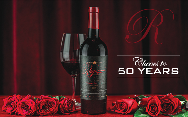 Raymond Vineyards - Cheers to 50 Years!